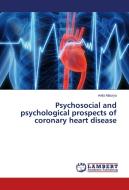 Psychosocial and psychological prospects of coronary heart disease di Avita Maurya edito da LAP Lambert Academic Publishing