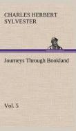 Journeys Through Bookland, Vol. 5 di Charles Herbert Sylvester edito da TREDITION CLASSICS
