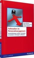 Fallstudien im Personalmanagement di Nicole Böhmer, Heike Schinnenburg, Carsten Steinert edito da Pearson Studium