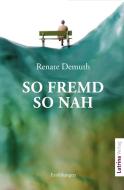 So fremd - so nah di Renate Demuth edito da Lutrina Verlag