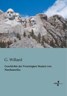 Geschichte der Vereinigten Staaten von Nordamerika di G. Willard edito da Vero Verlag