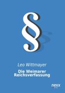 Die Weimarer Reichsverfassung di Leo Wittmayer edito da nexx verlag gmbh