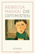 Die Optimisten di Rebecca Makkai edito da Julia Eisele Verlag GmbH
