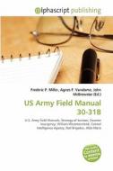 Us Army Field Manual 30-31b edito da Alphascript Publishing