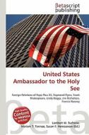 United States Ambassador to the Holy See edito da Betascript Publishing