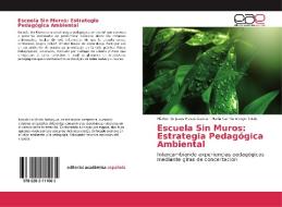 Escuela Sin Muros: Estrategia Pedagógica Ambiental di Héctor de Jesús Pavas García, Maria Camila Arroyo Tobio edito da EAE