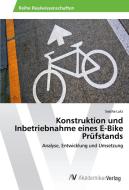 Konstruktion und Inbetriebnahme eines E-Bike Prüfstands di Sascha Lutz edito da AV Akademikerverlag