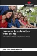 Increase in subjective well-being di Juan Jose Soza-Herrera edito da Our Knowledge Publishing