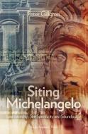 Siting Michelangelo di Peter Gillgren edito da Nordic Academic Press