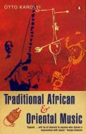 Traditional African And Oriental Music di Otto Karolyi edito da Penguin Books Ltd