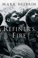 Refiner's Fire di Mark Helprin edito da MARINER BOOKS