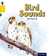 Oxford Reading Tree inFact: Oxford Level 5: Bird Sounds di Mick Manning, Brita Granstrom edito da Oxford University Press