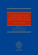 EU Regulation and Competition Law in the Transport Sector di Luis Ortiz Blanco edito da OUP Oxford