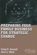 Preparing Your Family Business for Strategic Change di C. Aronoff, J. Ward edito da Palgrave Macmillan US