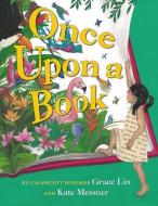 Once Upon a Book di Grace Lin, Kate Messner edito da LITTLE BROWN BOOKS FOR YOUNG R