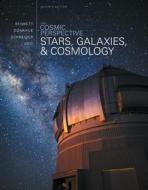 The Cosmic Perspective: Stars and Galaxies di Jeffrey O. Bennett, Megan O. Donahue, Nicholas Schneider edito da Addison-Wesley