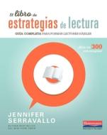 El Libro de Estrategias de Lectura: Guia Completa Para Formar Lectores Habiles di Jennifer Serravallo edito da HEINEMANN EDUC BOOKS
