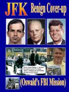 JFK Benign Cover-up di Therlee Gipson edito da LULU PR