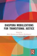 Diaspora Mobilizations For Transitional Justice edito da Taylor & Francis Ltd