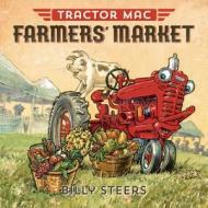 Tractor Mac Farmers' Market di Billy Steers edito da FARRAR STRAUSS & GIROUX