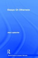 Essays on Otherness di Jean Laplanche edito da Taylor & Francis Ltd