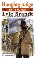 Hanging Judge di Lyle Brandt edito da Berkley Books
