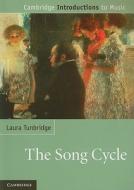 The Song Cycle di Laura Tunbridge edito da Cambridge University Press