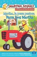 Martha Habla: Martha, La Perra Pastora/Martha Speaks: Farm Dog Martha (Bilingual Reader) di Susan Meddaugh edito da Harcourt Brace and Company