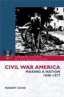 Civil War America di Robert Cook edito da Taylor & Francis Ltd