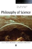 Blackwell Guide to Philosophy of Science di Machamer, Silberstein edito da John Wiley & Sons