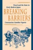 Vaporis, C: Breaking Barriers di Constantine Nomikos Vaporis edito da Harvard University Press