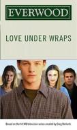 Love Under Wraps edito da Simon Spotlight Entertainment