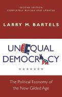 Unequal Democracy di Larry M. Bartels edito da Princeton University Press