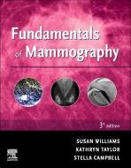 FUNDAMENTALS OF MAMMOGRAPHY di SUE WILLIAMS edito da ELSEVIER HS08A
