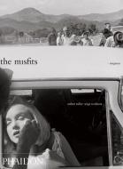 The Misfits di Serge Toubiana, Eve Arnold edito da Phaidon Press Ltd