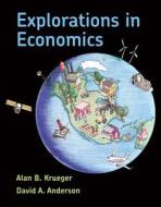 Explorations in Economics di Alan Krueger, David Anderson edito da WORTH PUBL INC