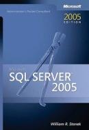 Microsoft Sql Server 2005 Administrator's Pocket Consultant di William R. Stanek edito da Microsoft Press,u.s.