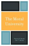 The Moral University di Maurice R. Berube, Clair T. Berube edito da The Rowman & Littlefield Publishing Group Inc