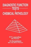 Diagnostic Function Tests in Chemical Pathology di D. Donaldson, P. T. Lascelles edito da Springer Netherlands
