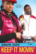 Drama High: Keep It Movin' di L. Divine edito da KENSINGTON PUB CORP
