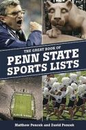 Great Book Of Penn State Sports Lists di David Pencek, Matt Pencek edito da The Perseus Books Group