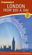 Frommer\'s London From $90 A Day di Donald Olson edito da John Wiley And Sons Ltd