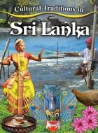 Cultural Traditions in Sri Lanka di Cynthia O'Brien edito da Crabtree Publishing Co,US
