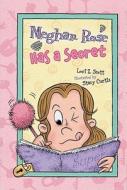 Meghan Rose Has a Secret di Lori Z. Scott edito da Standard Publishing Company