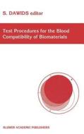 Test Procedures for the Blood Compatibility of Biomaterials edito da Springer Netherlands