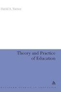 Theory and Practice of Education di Professor David Turner edito da Bloomsbury Publishing PLC