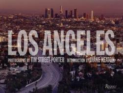 Los Angeles di Tim Street-porter, Diane Keaton edito da Rizzoli International Publications