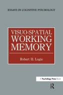 Visuo-spatial Working Memory di Robert H. Logie edito da Taylor & Francis Ltd