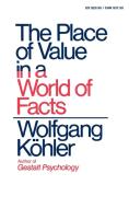 The Place of Value in a World of Facts di Wolfgang Kohler edito da LIVERIGHT PUB CORP