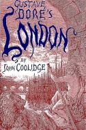 Gustave Dore's London di John Coolidge edito da Bauhan (William L.),U.S.